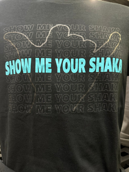 Show Me Your Shaka